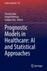Image for Prognostic Models in Healthcare: AI and Statistical Approaches