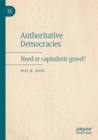 Image for Authoritative democracies  : need or capitalistic greed?