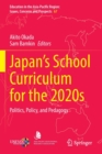 Image for Japan&#39;s school curriculum for the 2020s  : politics, policy, and pedagogy