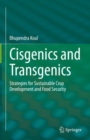 Image for Cisgenics and transgenics  : strategies for sustainable crop development and food security