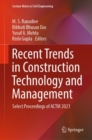 Image for Recent trends in construction technology and management  : select proceedings of ACTM 2021
