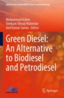 Image for Green diesel  : an alternative to biodiesel and petrodiesel