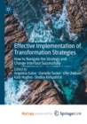 Image for Effective Implementation of Transformation Strategies : How to Navigate the Strategy and Change Interface Successfully