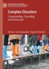 Image for Complex disasters  : compounding, cascading, and protracted