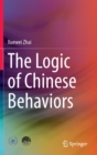 Image for The logic of Chinese behaviors