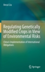 Image for Regulating Genetically Modified Crops in View of Environmental Risks