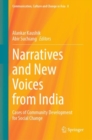 Image for Narratives and New Voices from India: Cases of Community Development for Social Change