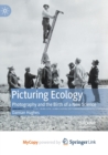 Image for Picturing Ecology : Photography and the birth of a new science