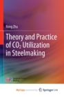 Image for Theory and Practice of CO2 Utilization in Steelmaking