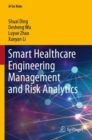 Image for Smart Healthcare Engineering Management and Risk Analytics