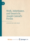 Image for Work, Inheritance, and Deserts in Joseph Conrad&#39;s Fiction