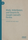 Image for Work, inheritance, and deserts in Joseph Conrad&#39;s fiction