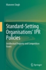 Image for Standard-setting organisations&#39; IPR policies  : intellectual property and competition issues