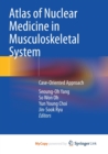 Image for Atlas of Nuclear Medicine in Musculoskeletal System