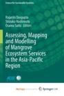Image for Assessing, Mapping and Modelling of Mangrove Ecosystem Services in the Asia-Pacific Region