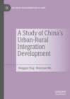 Image for A study of China&#39;s urban-rural integration development