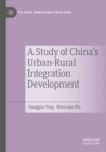 Image for A Study of China&#39;s Urban-Rural Integration Development