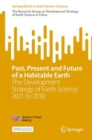 Image for Past, Present and Future of a Habitable Earth: The Development Strategy of Earth Science 2021 to 2030