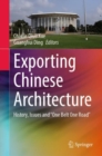 Image for Exporting Chinese Architecture: History, Issues and &quot;One Belt One Road&quot;