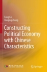 Image for Constructing Political Economy with Chinese Characteristics