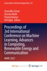 Image for Proceedings of 3rd International Conference on Machine Learning, Advances in Computing, Renewable Energy and Communication : MARC 2021