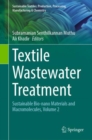 Image for Textile Wastewater Treatment: Sustainable Bio-Nano Materials and Macromolecules, Volume 2