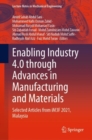 Image for Enabling Industry 4.0 Through Advances in Manufacturing and Materials: Selected Articles from iM3F 2021, Malaysia