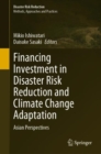 Image for Financing investment in disaster risk reduction and climate change adaptation  : Asian perspectives