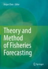 Image for Theory and Method of Fisheries Forecasting