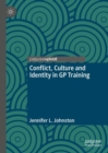 Image for Conflict, culture and identity in GP training