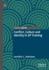 Image for Conflict, culture and identity in GP training