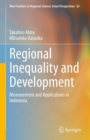 Image for Regional inequality and development  : measurement and applications in Indonesia