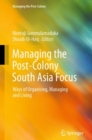 Image for Managing the Post-Colony South Asia Focus