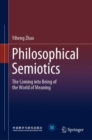 Image for Philosophical Semiotics: The Coming Into Being of the World of Meaning