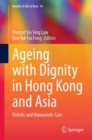 Image for Ageing With Dignity in Hong Kong and Asia: Holistic and Humanistic Care : 16