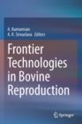 Image for Frontier Technologies in Bovine Reproduction