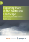 Image for Exploring Place in the Australian Landscape : In the Country of the White Cockatoo