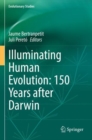 Image for Illuminating Human Evolution: 150 Years after Darwin