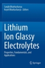 Image for Lithium ion glassy electrolytes  : properties, fundamentals, and applications