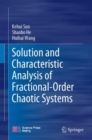 Image for Solution and characteristic analysis of fractional-order chaotic systems