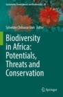 Image for Biodiversity in Africa  : potentials, threats and conservation