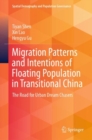 Image for Migration Patterns and Intentions of Floating Population in Transitional China: The Road for Urban Dream Chasers