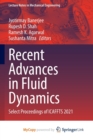 Image for Recent Advances in Fluid Dynamics : Select Proceedings of ICAFFTS 2021