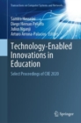 Image for Technology-enabled innovations in education  : select proceedings of CIIE 2020