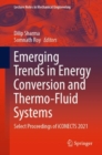 Image for Emerging trends in energy conversion and thermo-fluid systems  : select proceedings of iCONECTS 2021
