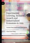 Image for Experimental learning, inclusive growth and industrialised economies in Asia  : lessons from South Korea and Taiwan