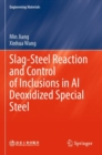 Image for Slag-Steel Reaction and Control of Inclusions in Al Deoxidized Special Steel