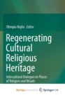 Image for Regenerating Cultural Religious Heritage