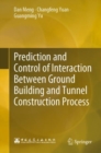 Image for Prediction and Control of Interaction Between Ground Building and Tunnel Construction Process