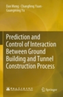Image for Prediction and Control of Interaction Between Ground Building and Tunnel Construction Process